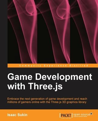 Game Development with Three.Js by Sukin, Isaac