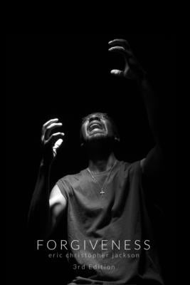 Forgiveness by Jackson, Eric Christopher