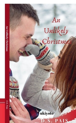 An Unlikely Christmas by Pais, D. S.