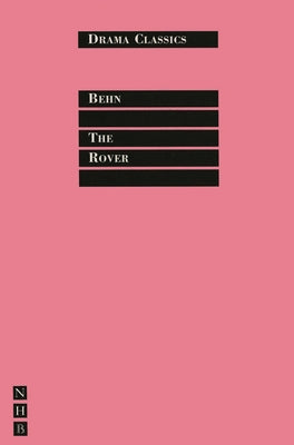The Rover by Behn, Aphra