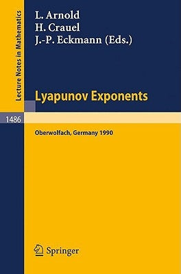 Lyapunov Exponents: Proceedings of a Conference Held in Oberwolfach, May 28 - June 2, 1990 by Arnold, Ludwig