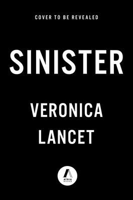 Sinister: A Dark Academia Gothic Romance by Lancet, Veronica