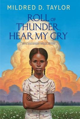 Roll of Thunder, Hear My Cry: 40th Anniversary Special Edition by Taylor, Mildred D.