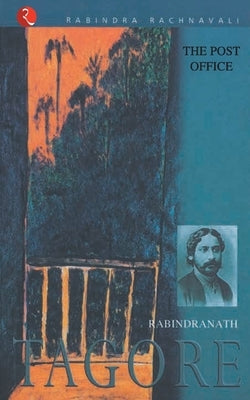 The Post Office by Tagore, Rabindranath