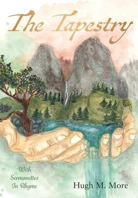 The Tapestry With Sermonettes In Rhyme by More, Hugh
