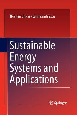 Sustainable Energy Systems and Applications by Dincer, Ibrahim