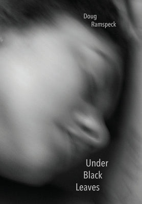 Under Black Leaves by Ramspeck, Doug