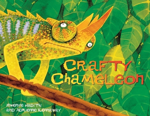 Crafty Chameleon: An African Animal Tale by Hadithi, Mwenye