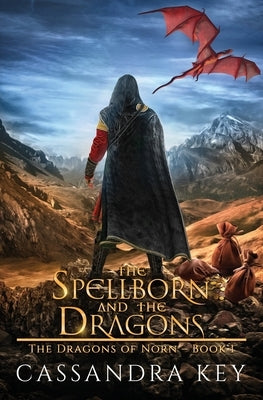 The Spellborn and The Dragons by Key, Cassandra