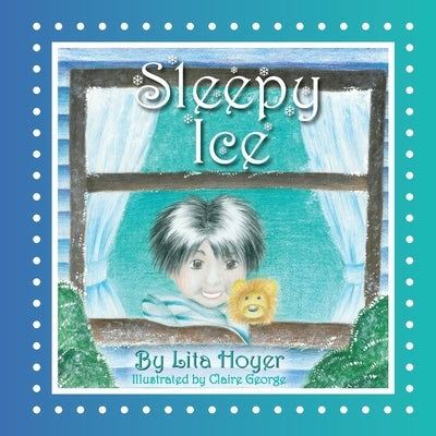 Sleepy Ice by Hoyer, Lita
