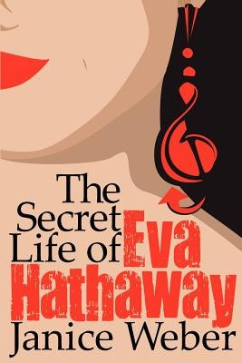 The Secret Life of Eva Hathaway by Hryvniak, Marta