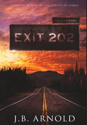 Exit 202 by Arnold, J. B.