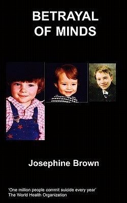 Betrayal of Minds by Brown, J., Jr.
