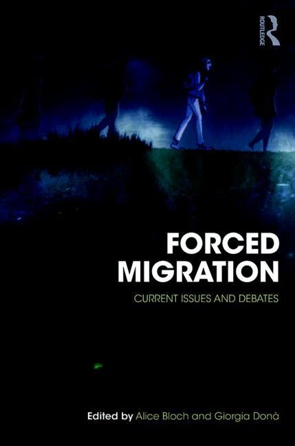Forced Migration: Current Issues and Debates by Bloch, Alice