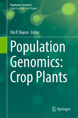 Population Genomics: Crop Plants by Rajora, Om P.