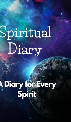 "A Spiritual Diary to Explore Your Inner Self": A Spiritual Diary to Explore Your Inner Self: A Guide to Self-Discovery by Thorat, Santosh