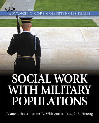 Social Work Practice with Military Populations by Scott, Diane
