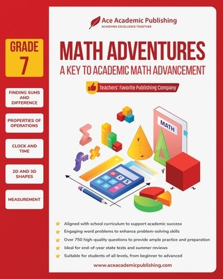 Math Adventures - Grade 7: A Key to Academic Math Advancement by Publishing, Ace Academic