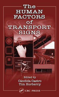 The Human Factors of Transport Signs by Castro, Candida