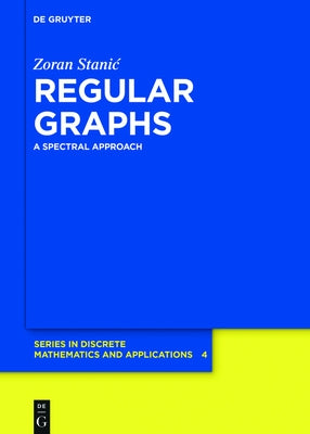 Regular Graphs: A Spectral Approach by Staniac, Zoran