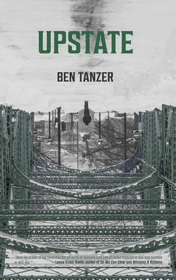 Upstate by Tanzer, Ben