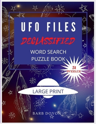UFO Files Declassified Puzzle Book: Word Search Game by Doyon, Barb