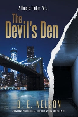 The Devil's Den: A Pheonix Thriller, Vol. 1 by Nelson, D. E.