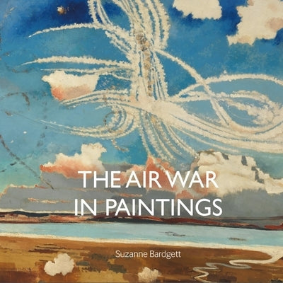 The Air War in Paintings by Bardgett, Suzanne