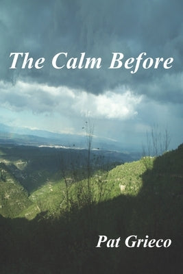 The Calm Before by Grieco, Pat