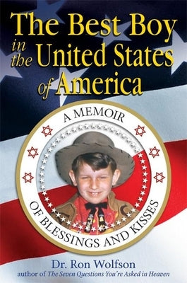 The Best Boy in the United States of America: A Memoir of Blessings and Kisses by Wolfson, Ron