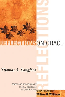 Reflections on Grace by Langford, Thomas A.