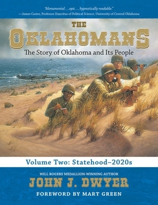The Oklahomans, Vol.2: The Story of Oklahoma and Its People: Statehood-2020s by Dwyer, John J.