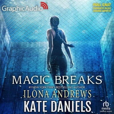 Magic Breaks [Dramatized Adaptation]: Kate Daniels 7 by Andrews, Ilona