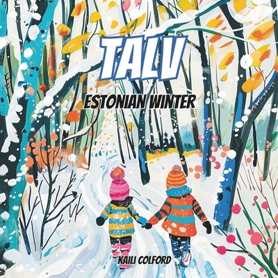 Talv: Estonian Winter by Colford, Kaili