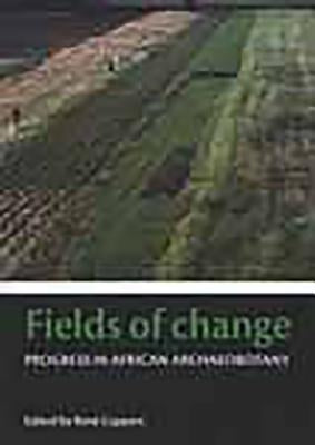 Fields of Change: Progress in African Archaeobotany by Cappers, Rene