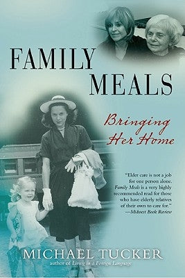 Family Meals: Bringing Her Home by Tucker, Michael
