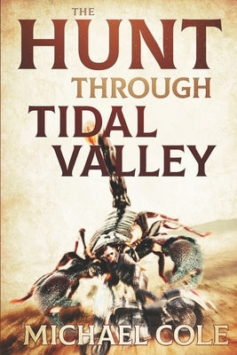 The Hunt Through Tidal Valley by Cole, Michael