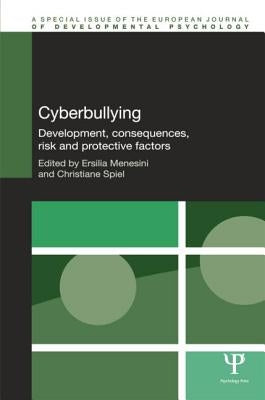 Cyberbullying: Development, Consequences, Risk and Protective Factors by Menesini, Ersilia