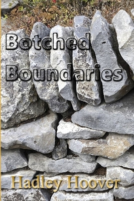 Botched Boundaries by Hoover, Hadley