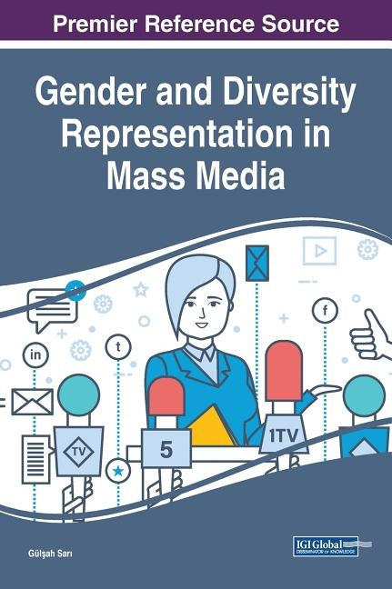 Gender and Diversity Representation in Mass Media by Sarı, Gülşah