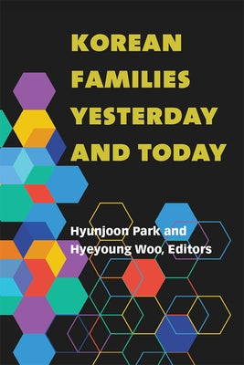 Korean Families Yesterday and Today by Park, Hyunjoon