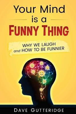 Your Mind is a Funny Thing by Gutteridge, Dave