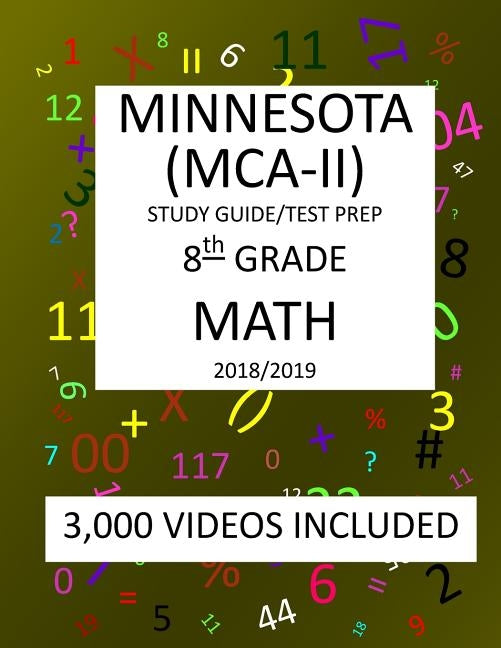 8th Grade MINNESOTA MCA-II, 2019 MATH, Test Prep: 8th Grade MINNESOTA COMPREHENSIVE ASSESSMENT TEST 2019 MATH Test Prep/Study Guide by Shannon, Mark