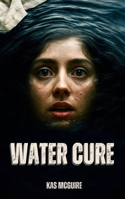 Water Cure by McGuire, Kas