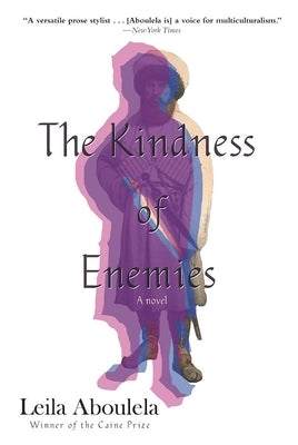 The Kindness of Enemies by Aboulela, Leila