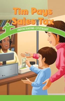 Tim Pays Sales Tax: Understanding Citizenship by Blaine, Dalton