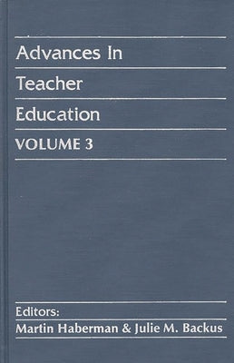 Advances in Teacher Education, Volume 3 by Haberman, Martin