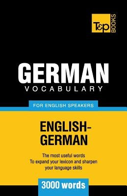 German vocabulary for English speakers - 3000 words by Taranov, Andrey
