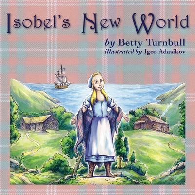 Isobel's New World by Turnbull, Betty