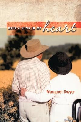 With a Song in My Heart by Dwyer, Margaret